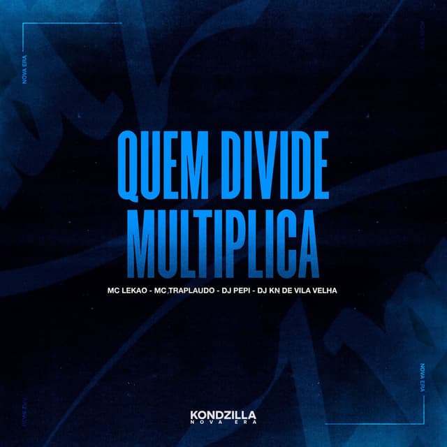 Quem Divide Multiplica
