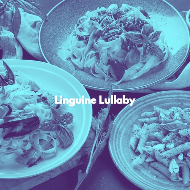 Linguine Lullaby