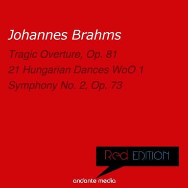 Red Edition - Brahms: 21 Hungarian Dances WoO 1 & Symphony No. 2, Op. 73