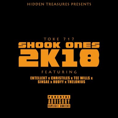 Shook Ones 2K18 (feat. Entellekt, Christilez, Tee Wills, Sinsae & Rudyy Rackio)