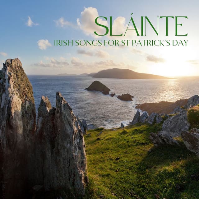 Sláinte: Irish Songs for St. Patrick's Day