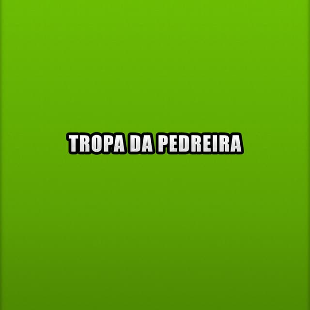 Tropa da Pedreira