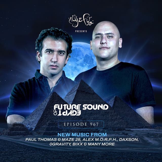 FSOE 967 - Future Sound Of Egypt Episode 967