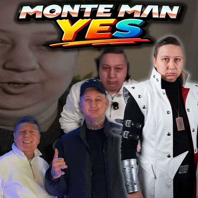 Monte Man Yes