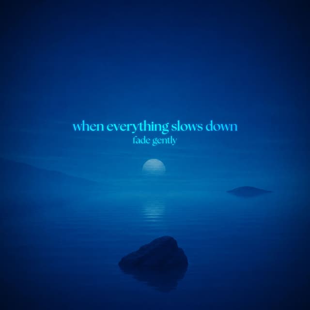 when everything slows down