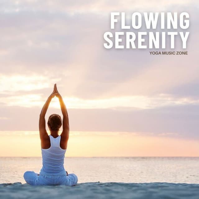 Flowing Serenity: Yoga Music