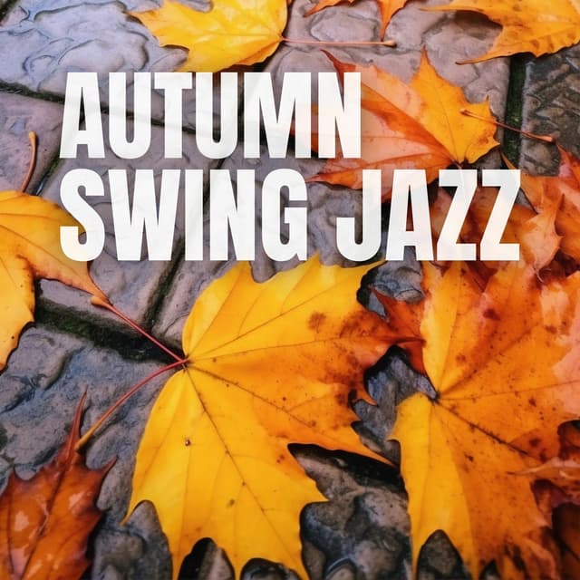 Autumn Swing Jazz: The Soul of Late Autumn