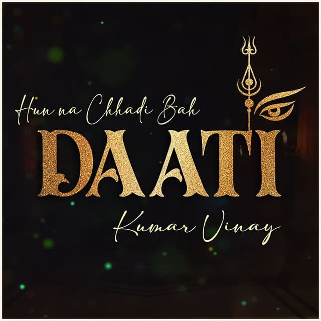 Hun Na Chhadi Bah Daati