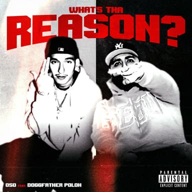 What's Tha Reason? (feat. DoggFatherPoloh)