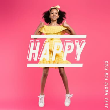 Happy Jazz Music for Kids: Smile with Cheerful Instrumental Jazz, Joyful Dance Rhythms