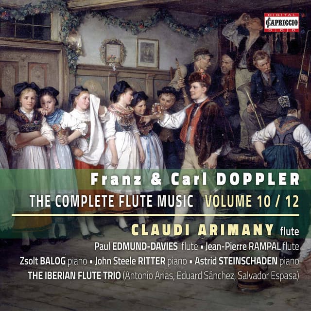 F. & C. Doppler: The Complete Flute Music, Vol. 10
