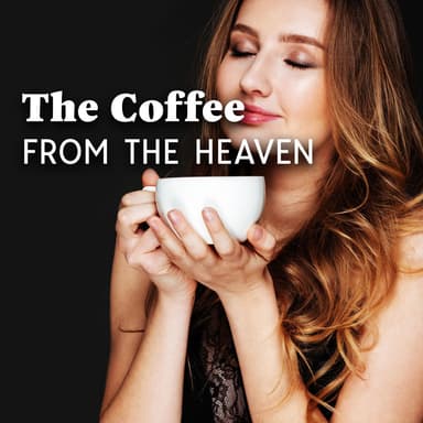 The Coffee From The Heaven