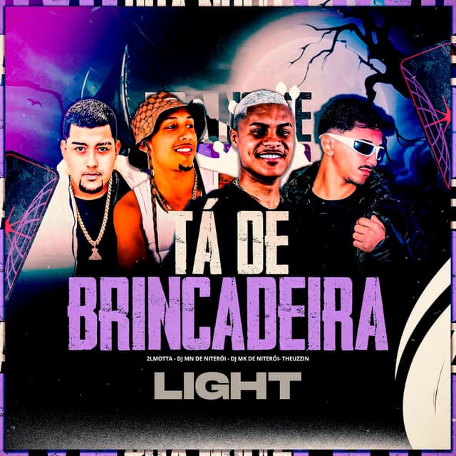 TÁ DE BRINCADEIRA (LIGHT)