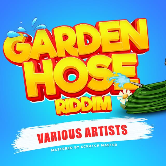 Garden Hose Riddim