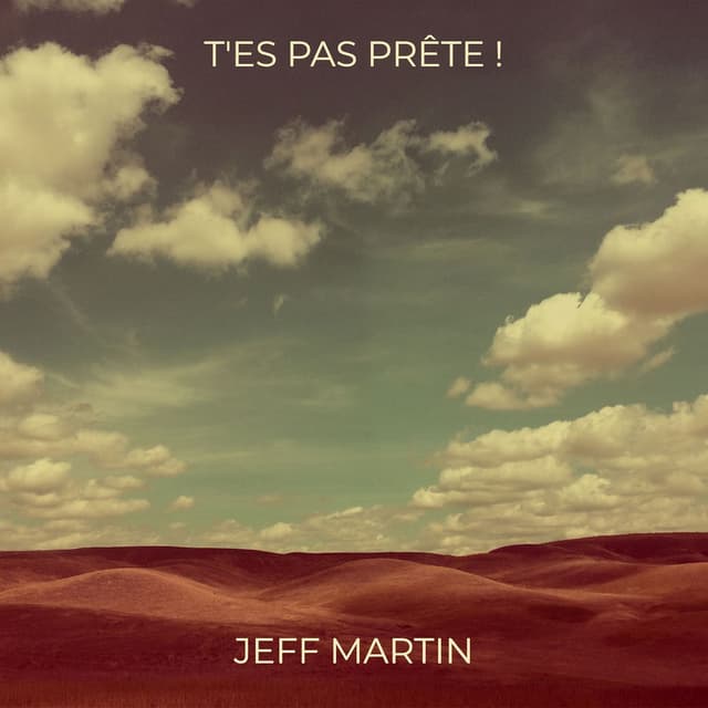 T'es pas prête