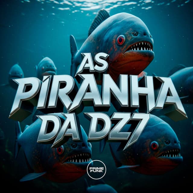 As Piranha Da Dz7