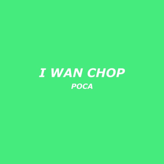 I WAN CHOP