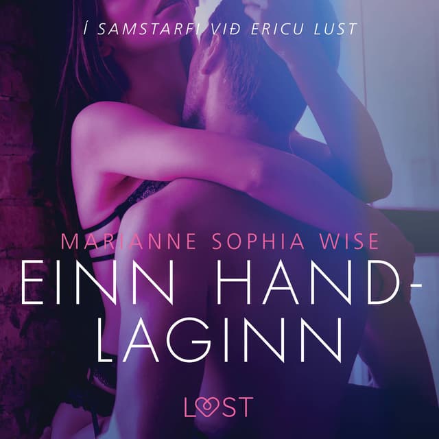 Einn handlaginn - Erótísk smásaga (Í samstarfi við Eriku Lust)