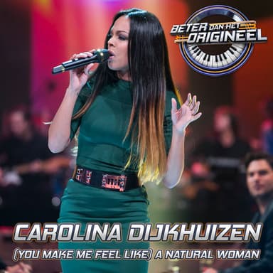 (You Make Me Feel Like) A Natural Woman (Uit: Beter Dan Het Origineel)