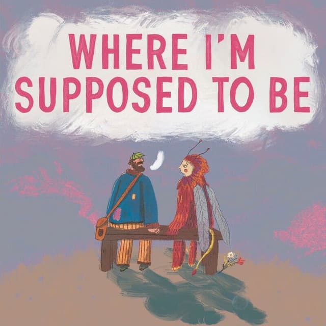 Where I'm Supposed To Be