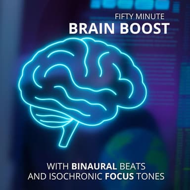 Fifty Minute Brain Boost with Binaural Beats and Isochronic Focus Tones