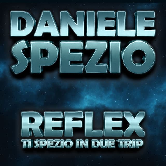 Reflex (Ti Spezio In Due Trip)