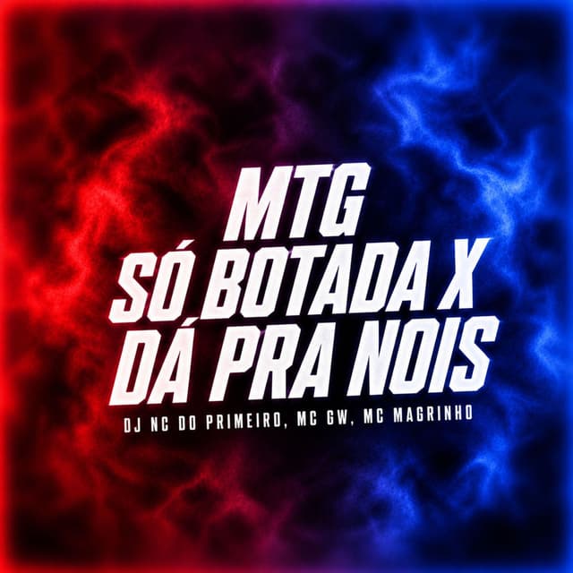 Mtg Só Botada X Dá Pra Nois