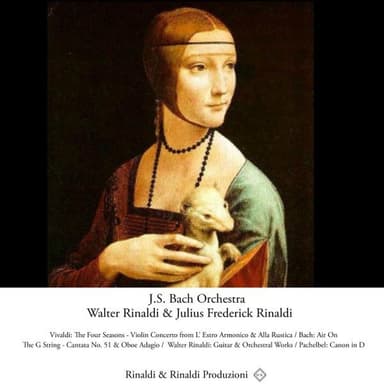 Vivaldi: The Four Seasons - Violin Concerto from L' Estro Armonico & Alla Rustica / Bach: Air on the G String - Cantata No. 51 & O (Remastered)