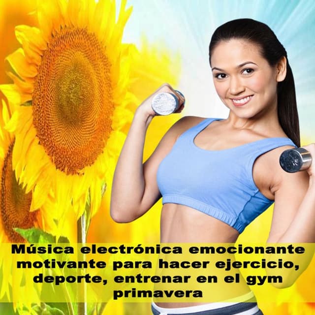 Música Electrónica Emocionante Motivante Para Hacer Ejercicio, Deporte, Entrenar en El Gym Primavera & DJ Mix