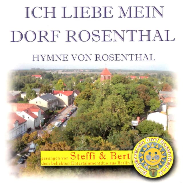 Ich liebe mein Dorf Rosenthal (Hymne von Rosenthal)