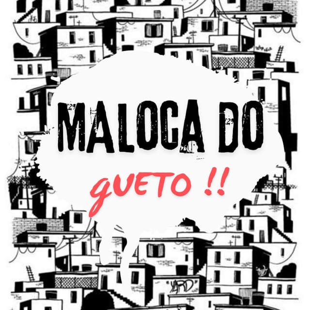 Maloca do Gueto