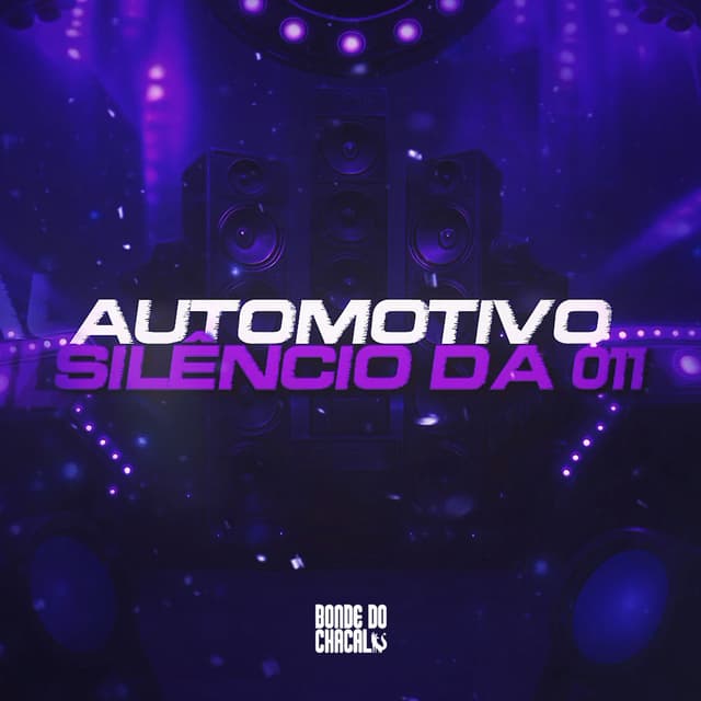 Automotivo Silêncio da 011