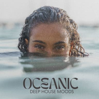 Oceanic Deep House Moods