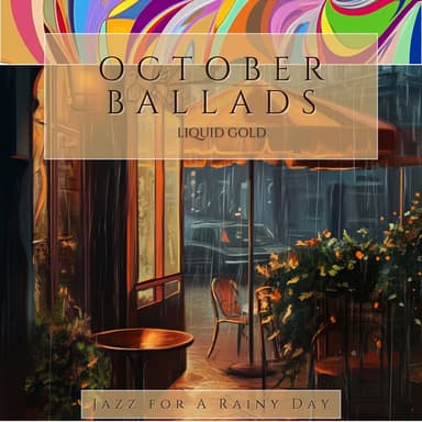 October Ballads & Liquid Gold