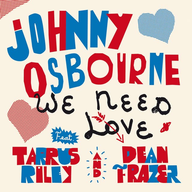 We Need Love (feat. Tarrus Riley & Dean Fraser)