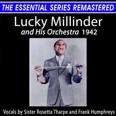 The Essential Series Remastered: Lucky Millinder and His Orchestra 1942 (2021 Remaster)