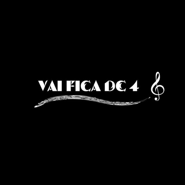 Vai Fica de 4