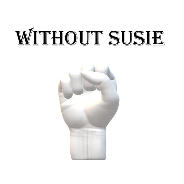 Without Susie
