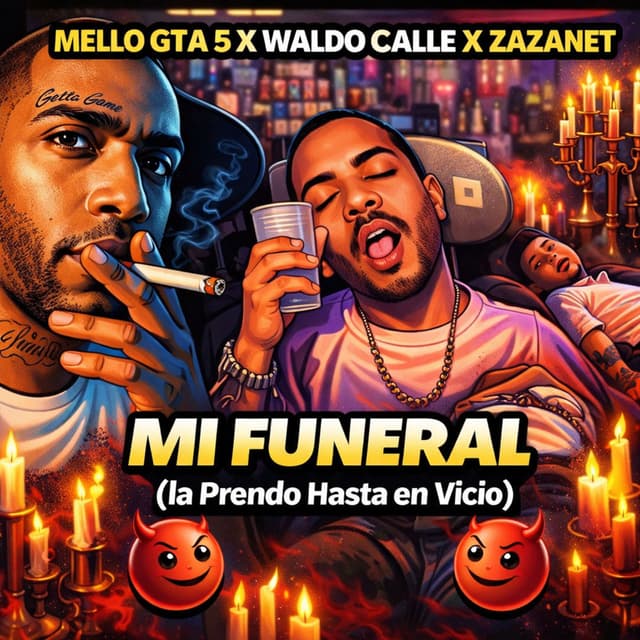 Mi Funeral ( la Prendo Hasta en Vicio )