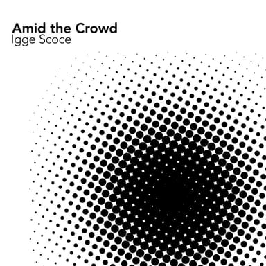 Amid the Crowd