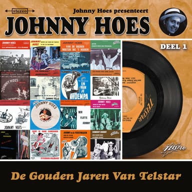 De Gouden Jaren van Telstar: Johnny Hoes, Deel 1