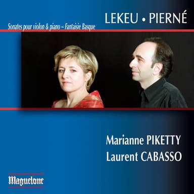 Lekeu: Violin Sonata in G major - Pierne: Violin Sonata, Op. 36 - Fantiasie basque