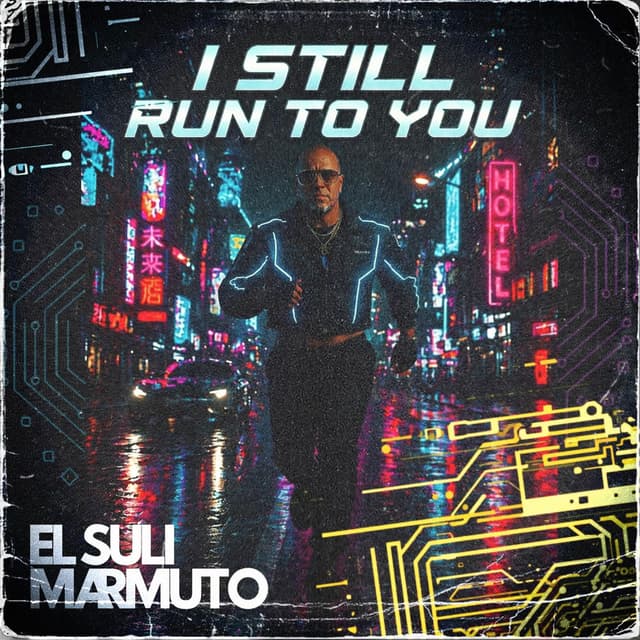 I STILL RUN TO YOU (feat. El Suli)