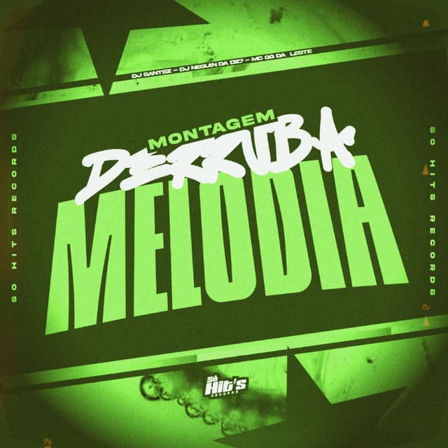 Montagem Derruba Melodia