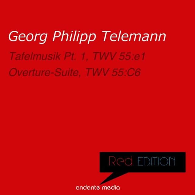 Red Edition - Telemann: Tafelmusik Pt. 1 & Overture-Suites