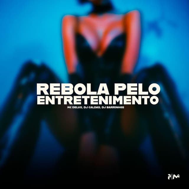 REBOLA PELO ENTRETENIMENTO