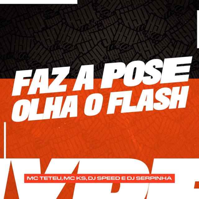 Faz a Pose, Olha o Flash