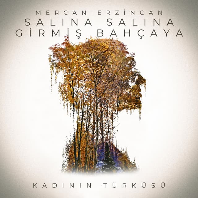 Salına Salına Girmiş Bahçaya (Kadının Türküsü)