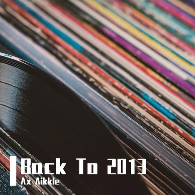 Back To 2013 (Mix)