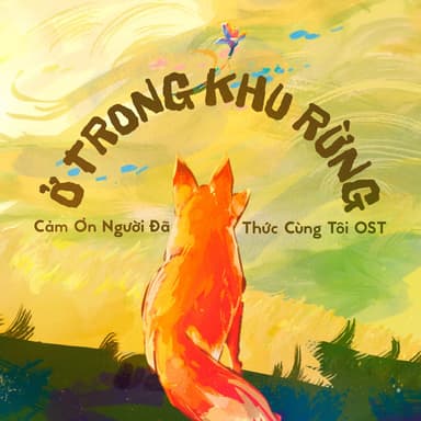 Ở Trong Khu Rừng (Cảm Ơn Người Đã Thức Cùng Tôi Original Soundtrack)